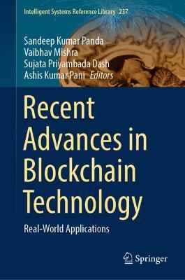Recent Advances in Blockchain Technology: Real-World Applications - cover