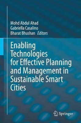 Enabling Technologies for Effective Planning and Management in Sustainable Smart Cities - cover