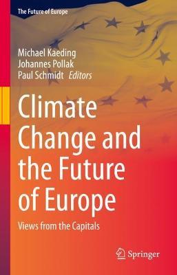 Climate Change and the Future of Europe: Views from the Capitals - cover