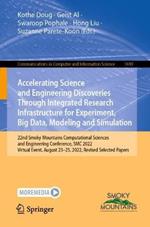 Accelerating Science and Engineering Discoveries Through Integrated Research Infrastructure for Experiment, Big Data, Modeling and Simulation: 22nd Smoky Mountains Computational Sciences and Engineering Conference, SMC 2022, Virtual Event, August 23–25, 2022, Revised Selected Papers