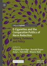 E-Cigarettes and the Comparative Politics of Harm Reduction: History, Evidence, and Policy