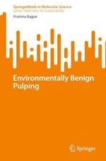 Environmentally Benign Pulping