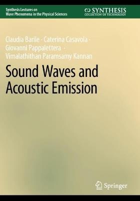 Sound Waves and Acoustic Emission - Claudia Barile,Caterina Casavola,Giovanni Pappalettera - cover