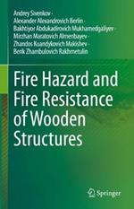 Fire Hazard and Fire Resistance of Wooden Structures
