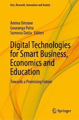Digital Technologies for Smart Business, Economics and Education: Towards a Promising Future - cover