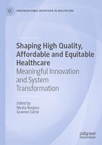 Shaping High Quality, Affordable and Equitable Healthcare