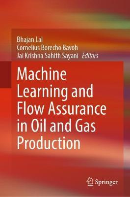 Machine Learning and Flow Assurance in Oil and Gas Production - cover