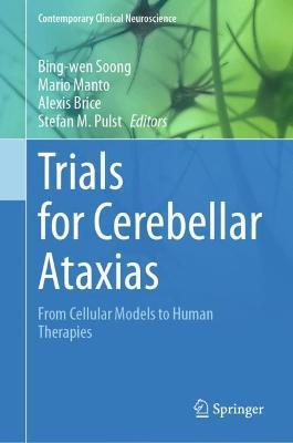 Trials for Cerebellar Ataxias: From Cellular Models to Human Therapies - cover