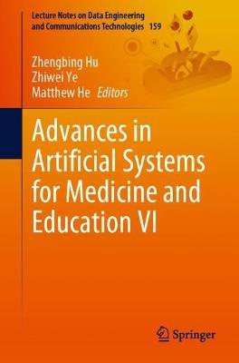 Advances in Artificial Systems for Medicine and Education VI - cover