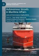 Autonomous Vessels in Maritime Affairs: Law and Governance Implications