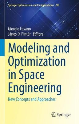 Modeling and Optimization in Space Engineering: New Concepts and Approaches - cover