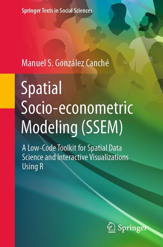 Spatial Socio-econometric Modeling (SSEM)