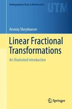 Linear Fractional Transformations: An Illustrated Introduction