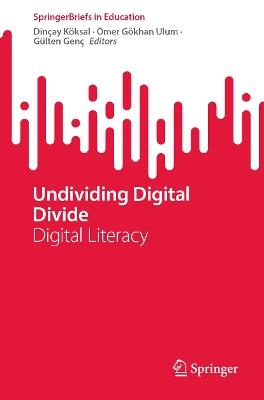 Undividing Digital Divide: Digital Literacy - cover