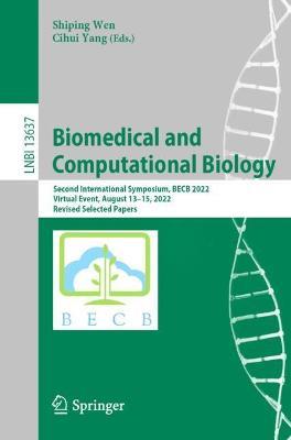 Biomedical and Computational Biology: Second International Symposium, BECB 2022, Virtual Event, August 13–15, 2022, Revised Selected Papers - cover