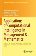 Applications of Computational Intelligence in Management & Mathematics: 8th ICCM, Nirjuli, AP, India, July 29-30, 2022