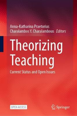 Theorizing Teaching: Current Status and Open Issues - cover