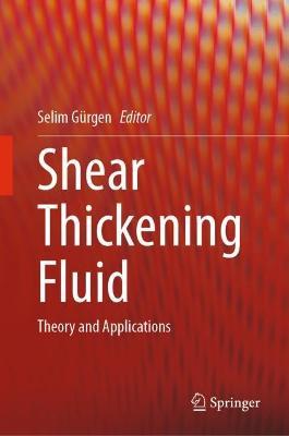 Shear Thickening Fluid: Theory and Applications - cover