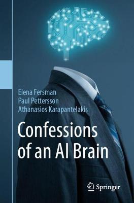 Confessions of an AI Brain - Elena Fersman,Paul Pettersson,Athanasios Karapantelakis - cover