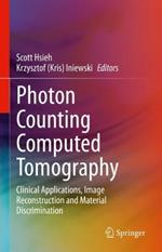 Photon Counting Computed Tomography: Clinical Applications, Image Reconstruction and Material Discrimination