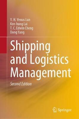 Shipping and Logistics Management - Y. H. Venus Lun,Kee-hung Lai,T. C. Edwin Cheng - cover
