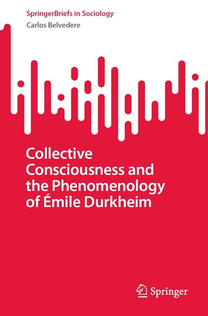 Collective Consciousness and the Phenomenology of Émile Durkheim