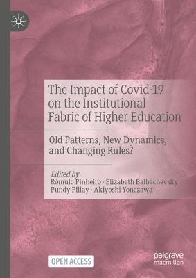 The Impact of Covid-19 on the Institutional Fabric of Higher Education: Old Patterns, New Dynamics, and Changing Rules? - cover