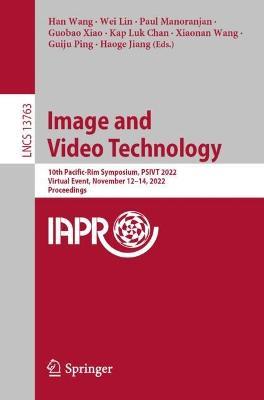Image and Video Technology: 10th Pacific-Rim Symposium, PSIVT 2022, Virtual Event, November 12–14, 2022, Proceedings - cover