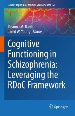 Cognitive Functioning in Schizophrenia:  Leveraging the RDoC Framework - cover