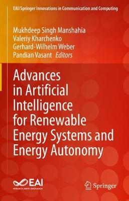 Advances in Artificial Intelligence for Renewable Energy Systems and Energy Autonomy - cover