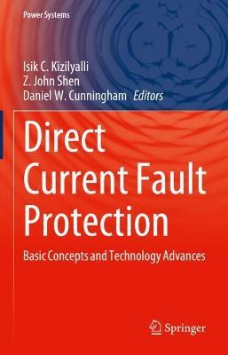 Direct Current Fault Protection: Basic Concepts and Technology Advances - cover