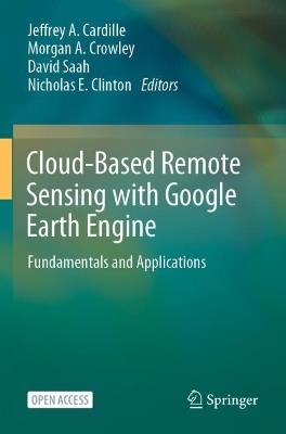 Cloud-Based Remote Sensing with Google Earth Engine: Fundamentals and Applications - cover