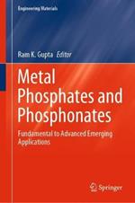 Metal Phosphates and Phosphonates: Fundamental to Advanced Emerging Applications