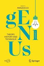Genius: Theory, History and Technique