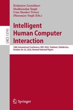 Intelligent Human Computer Interaction: 14th International Conference, IHCI 2022, Tashkent, Uzbekistan, October 20–22, 2022, Revised Selected Papers