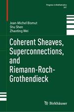 Coherent Sheaves, Superconnections, and Riemann-Roch-Grothendieck