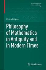 Philosophy of Mathematics in Antiquity and in Modern Times