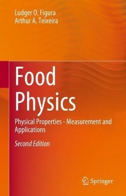 Food Physics: Physical Properties - Measurement and Applications - Ludger O. Figura,Arthur A. Teixeira - cover