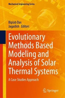 Evolutionary Methods Based Modeling and Analysis of Solar Thermal Systems: A Case Studies Approach - cover