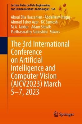 The 3rd International Conference on Artificial Intelligence and Computer Vision (AICV2023), March 5–7, 2023 - cover