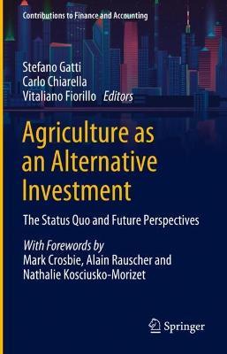 Agriculture as an Alternative Investment: The Status Quo and Future Perspectives - cover