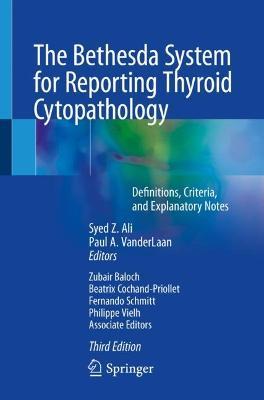 The Bethesda System for Reporting Thyroid Cytopathology: Definitions, Criteria, and Explanatory Notes - cover