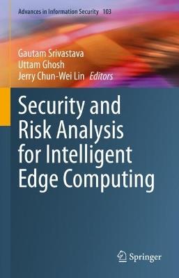 Security and Risk Analysis for Intelligent Edge Computing - cover