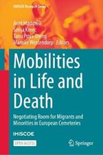 Mobilities in Life and Death: Negotiating Room for Migrants and Minorities in European Cemeteries