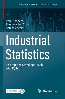 Industrial Statistics: A Computer-Based Approach with Python - Ron S. Kenett,Shelemyahu Zacks,Peter Gedeck - cover
