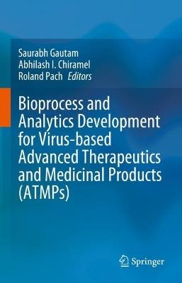 Bioprocess and Analytics Development for Virus-based Advanced Therapeutics and Medicinal Products (ATMPs) - cover