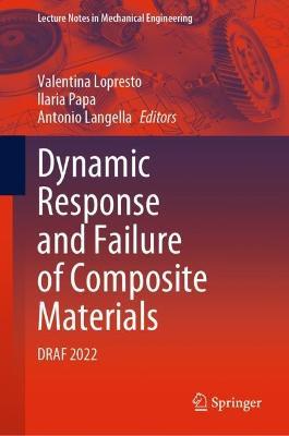 Dynamic Response and Failure of Composite Materials: DRAF 2022 - cover