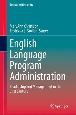 English Language Program Administration: Leadership and Management in the 21st Century - cover