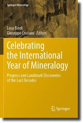 Celebrating the International Year of Mineralogy: Progress and Landmark Discoveries of the Last Decades - cover