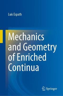Mechanics and Geometry of Enriched Continua - Luis Espath - cover